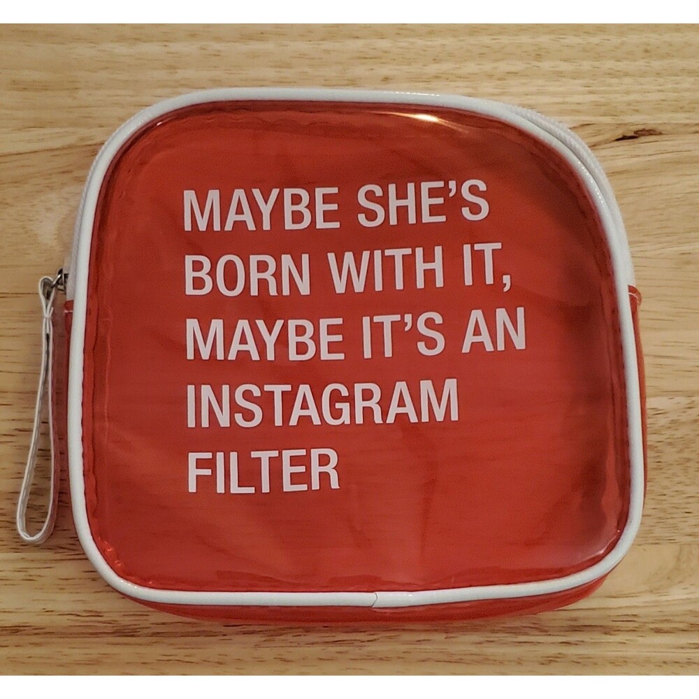 Makeup Bag "Maybe She's Born With It, Maybe It's An Instagram Filter" Plastic
